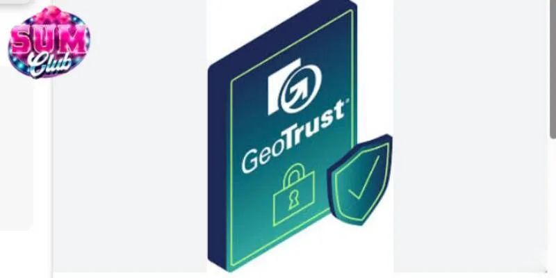 SUMCLUB được GEOTRUST cấp giấy phép hoạt động SUMCLUB được GEOTRUST cấp giấy phép hoạt động